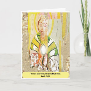 Our Lord Jesus Christ, The Eternal High Priest Card