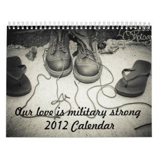 Our Love is Military Strong Calendar. Calendar