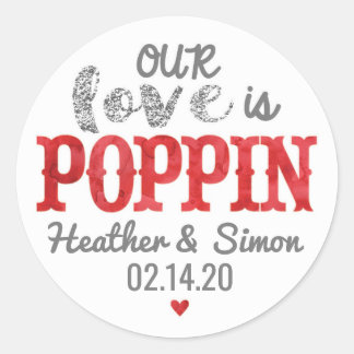 Our Love is Poppin - Wedding Stickers