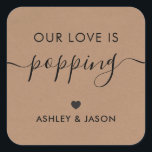 Our Love is Poppping, Popcorn Tag, Wedding, Kraft Square Sticker<br><div class="desc">These are the perfect little stickers. You can customise the text,  as well as change the colours.</div>