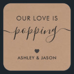 Our Love is Poppping, Popcorn Tag, Wedding, Kraft Square Sticker<br><div class="desc">These are the perfect little stickers. You can customise the text,  as well as change the colours.</div>