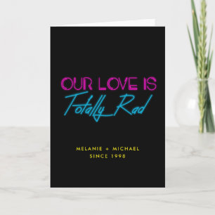 Our love is totally rad 80's Valentine's day card