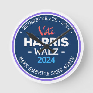 Our Make America Sane Again Harris Walz 2024  Round Clock