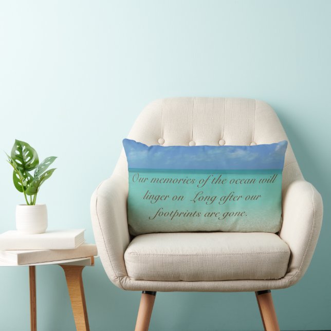 "OUR MEMORIES OF THE OCEAN WILL LINGER ON" PILLOW (Chair)