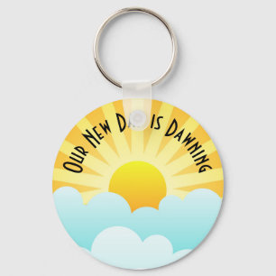 Our New Day is Dawning Key Ring