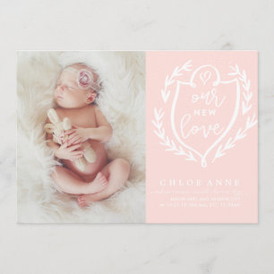 OUR NEW LOVE Birth Announcement // pink and white