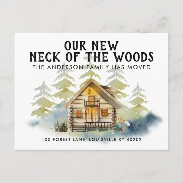 Our New Neck of the Woods Pine Trees Cabin Moving Announcement Postcard (Front)