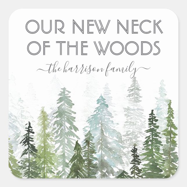 Our New Neck Of The Woods Watercolor Pine Forest Square Sticker (Front)