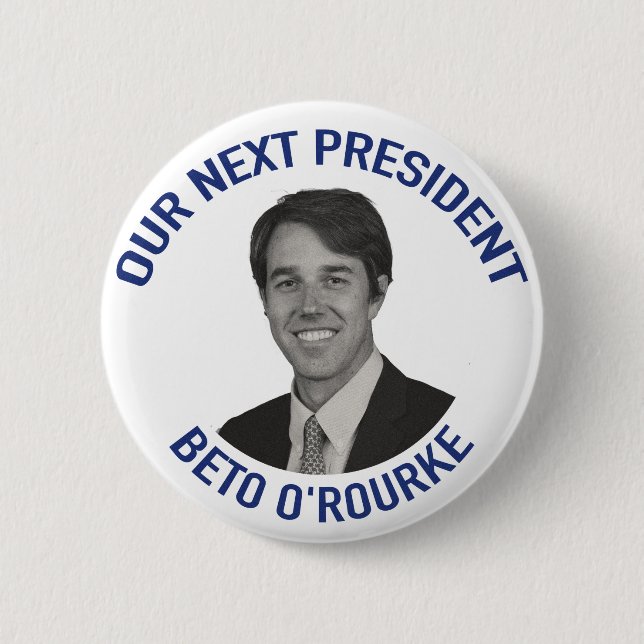 Our Next President Beto O' Rourke 6 Cm Round Badge (Front)
