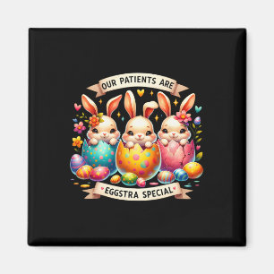 Our Patients Are Eggstra Special Happy Easter Day Magnet