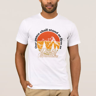 Our peace shall stand as firm as rocky mountains T-Shirt