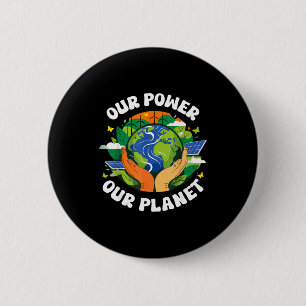 Our Power Earth Day 2026 Our Planet Men Women Kids 6 Cm Round Badge