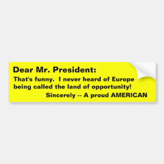 Our President? Bumper Sticker