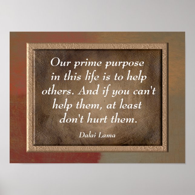 Our Prime Purpose -Dalai Lama quote print (Front)