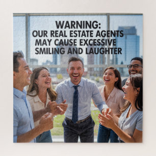 Our Real Estate Agents May Cause Excessive Smiling Jigsaw Puzzle