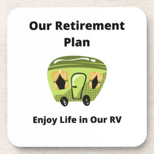 Our Retirement Plan, Enjoy Life in Our RV on a  Coaster