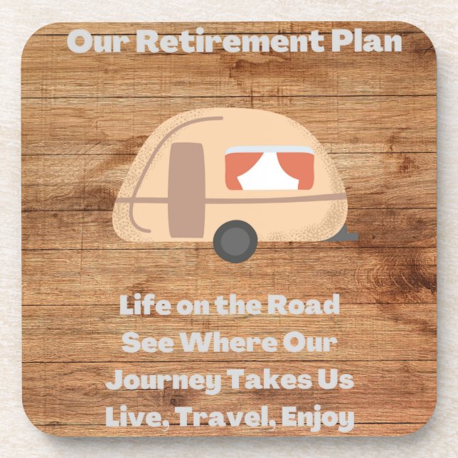 Our Retirement Plan on a  Coaster (Front)