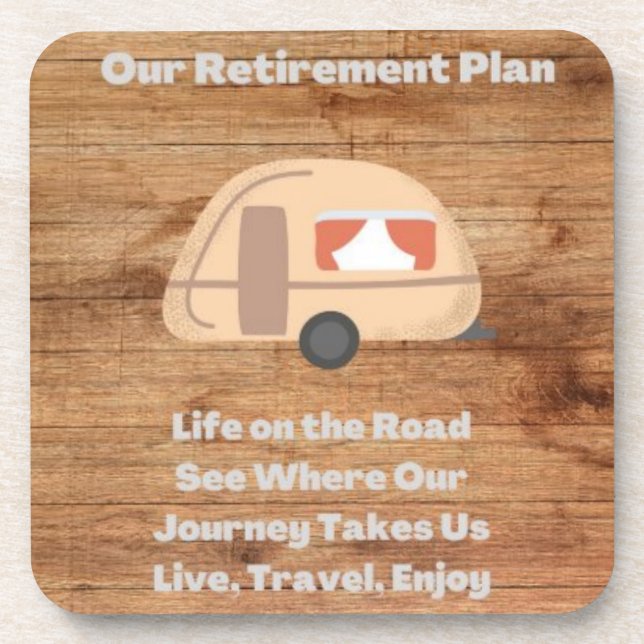 Our Retirement Plan on a  Coaster (Front)