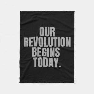 Our Revolution Begins Today.  Fleece Blanket