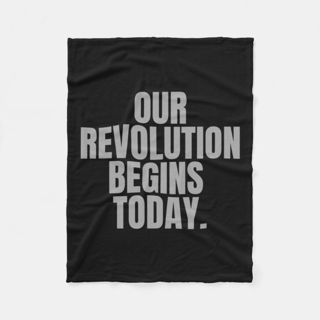 Our Revolution Begins Today.  Fleece Blanket (Front)