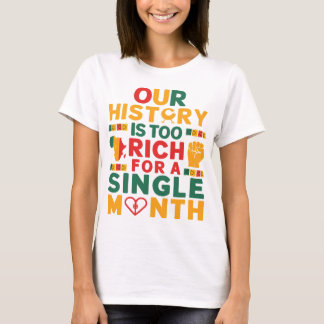 Our Rich History Celebrating African Heritage Year T-Shirt