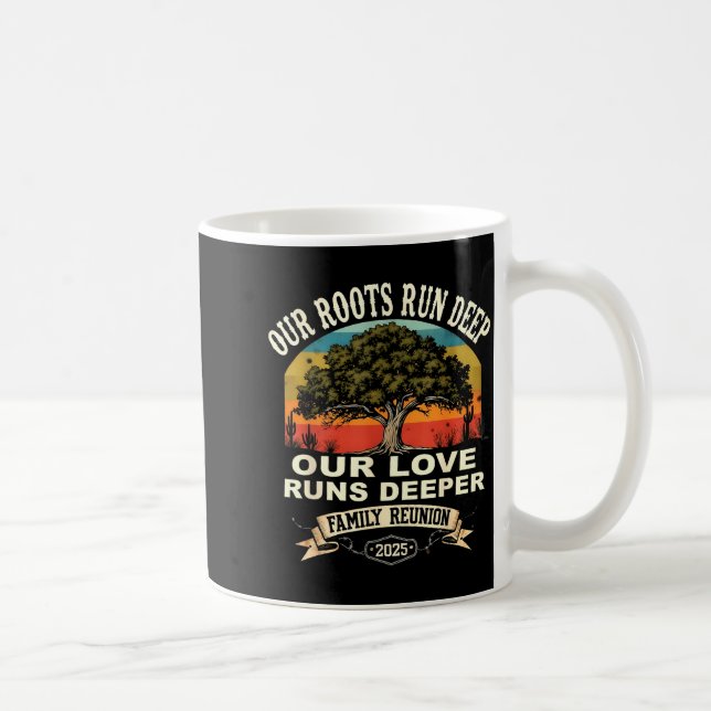 Our Roots Run Deep Family Reunion 2025 Gift  Coffee Mug (Right)