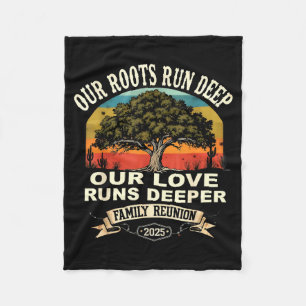 Our Roots Run Deep Family Reunion 2025 Gift  Fleece Blanket