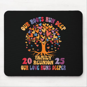 Our Roots Run Deep Our Love Runs Deeper Family Reu Mouse Pad