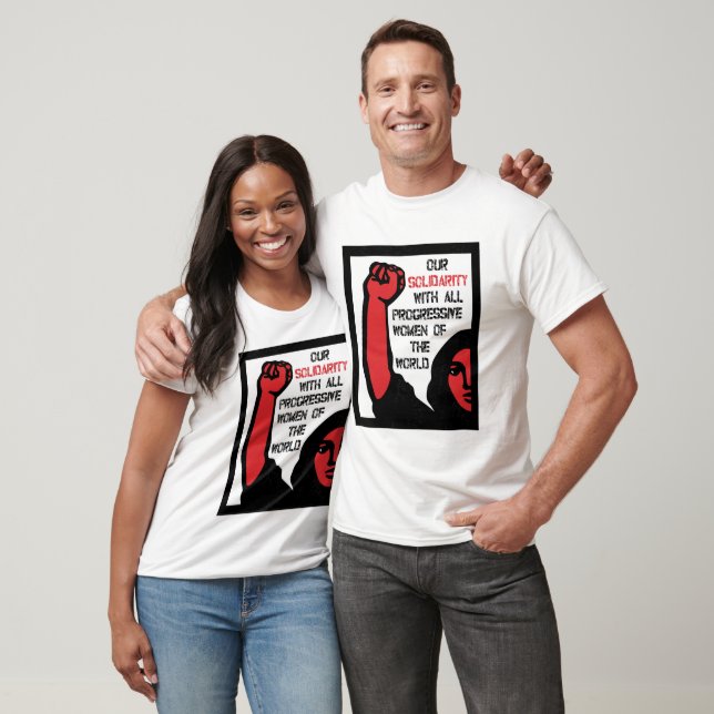 Our Solidarity With All Progressive Women T-Shirt (Unisex)