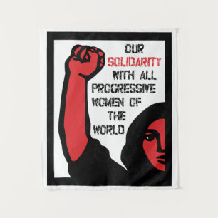 Our Solidarity With All Progressive Women Tapestry