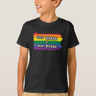 Our State of Our Pride   Pennsylvania T-Shirt