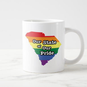 Our State of Our Pride   South Carolina Large Coffee Mug