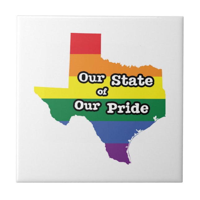 Our State of Our Pride | Texas Ceramic Tile (Front)