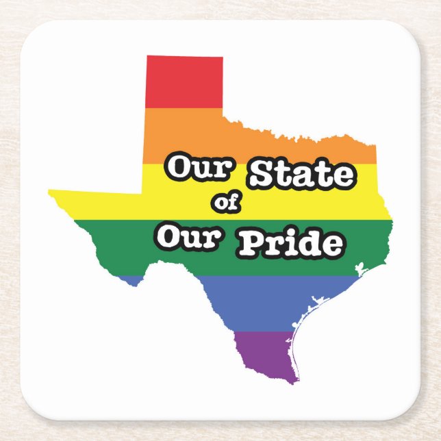 Our State of Our Pride | Texas Square Paper Coaster (Front)