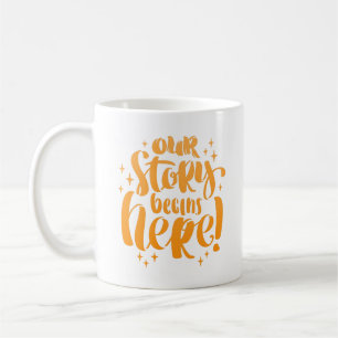 our story begins here coffee mug