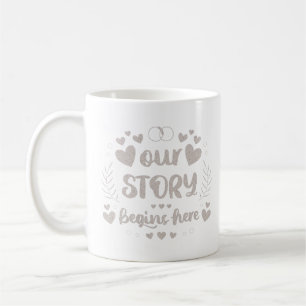 OUR STORY BEGINS HERE COFFEE MUG