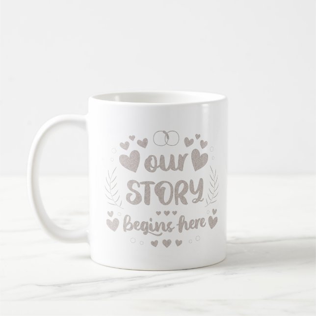OUR STORY BEGINS HERE COFFEE MUG (Left)