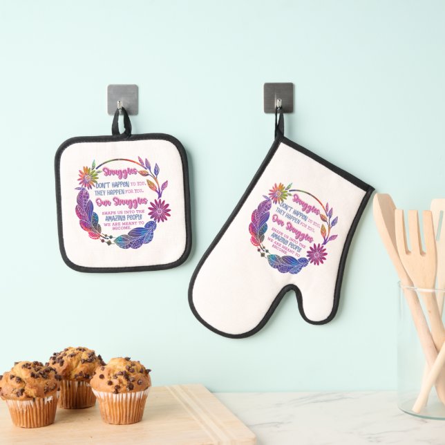 Our Struggles Shape Us Into The Amazing People Oven Mitt & Pot Holder Set (Insitu(Hanging))