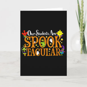 Our Students Are Spook-tacular Halloween Autism Aw Card
