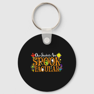 Our Students Are Spook-tacular Halloween Autism Aw Key Ring