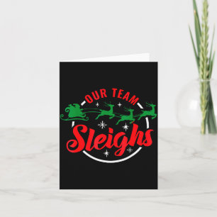 Our Team Sleighs Christmas Family Pajama Xmas Holi Card