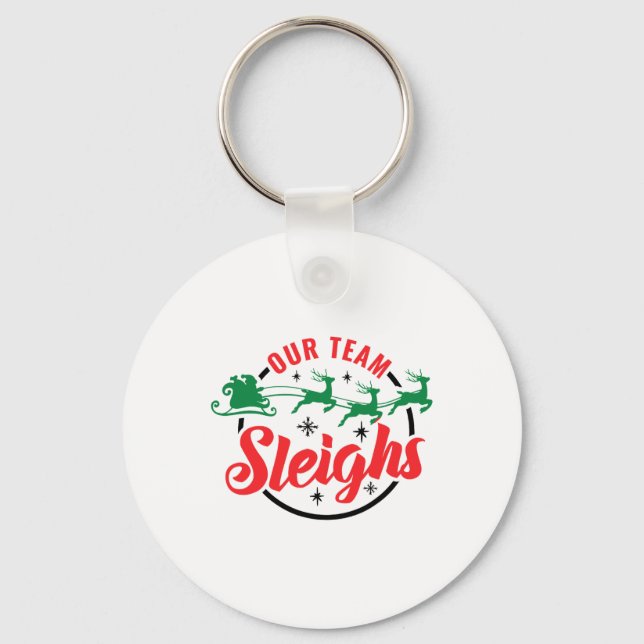 Our Team Sleighs Christmas Family Pajama Xmas Holi Key Ring (Front)