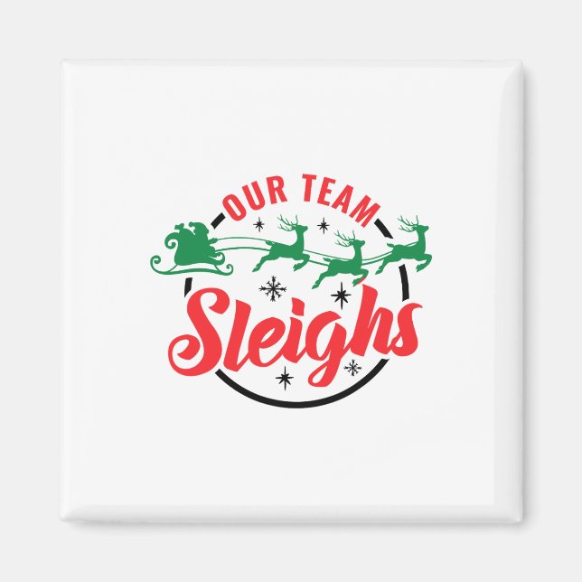 Our Team Sleighs Christmas Family Pajama Xmas Holi Magnet (Front)