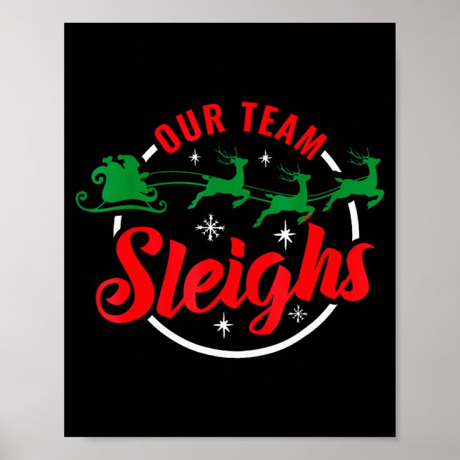 Our Team Sleighs Christmas Family Pajama Xmas Holi Poster (Front)