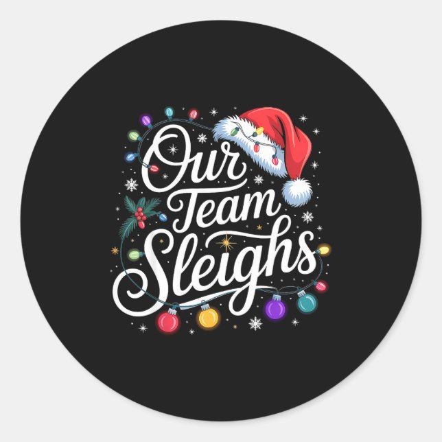 Our Team Sleighs Christmas Lights Red Santa Hat Xm Classic Round Sticker (Front)