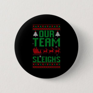 Our Team Sleighs Christmas Reindeers Santa's 6 Cm Round Badge