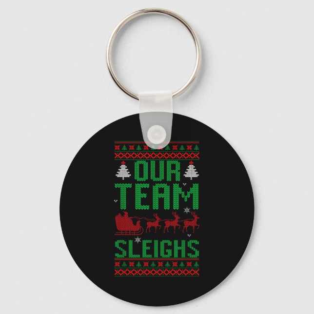 Our Team Sleighs Christmas Reindeers Santa's  Key Ring (Front)