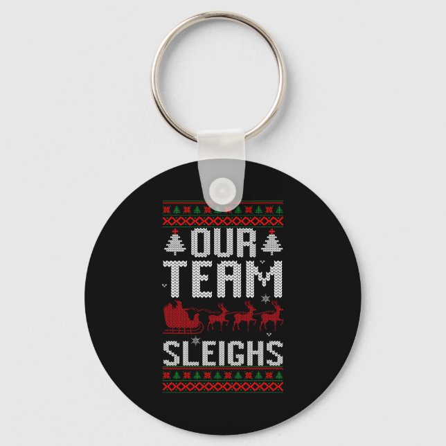 Our Team Sleighs Christmas Reindeers Santa's Long  Key Ring (Front)