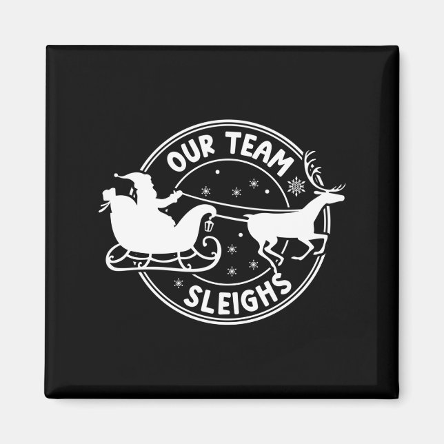 Our Team Sleighs Christmas Reindeers Santa's Long  Magnet (Front)