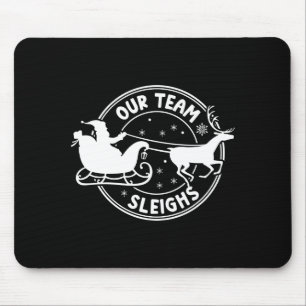 Our Team Sleighs Christmas Reindeers Santa's Long Mouse Pad